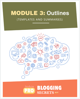 Pro-Blogging Secrets Kit Module 3